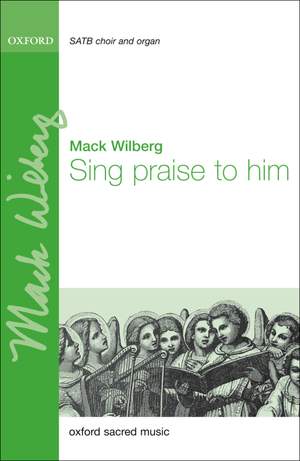 Wilberg: Sing Praises to Him