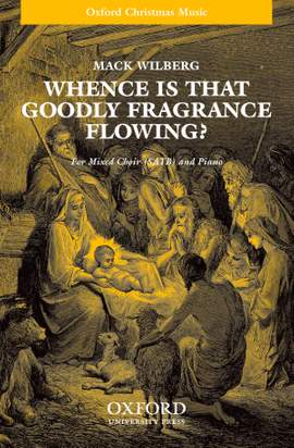 Wilberg: Whence is that goodly fragrance flowing?