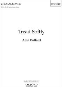 Bullard, Alan: Tread Softly