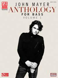 John Mayer: Anthology Volume 1 (Bass Guitar)