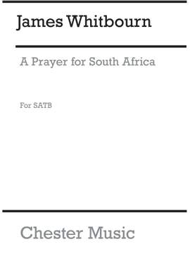James Whitbourn: A Prayer From South Africa