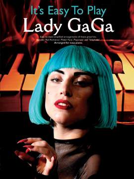 Lady Gaga: It's Easy To Play Lady Gaga