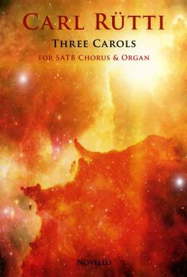 Carl Rütti: 3 Carols (SATB/Organ)