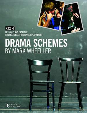 Mark Wheeller: Mark Wheeller Drama Schemes - Key Stage 3-4