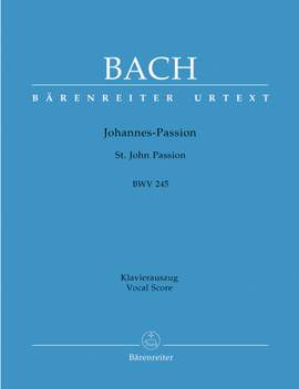 Bach, JS: Saint John Passion (BWV 245) (Urtext) (G-E)