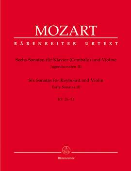Mozart, WA: Sonatas for Violin and Piano, Vol. 3: Early Sonatas (6) (K.26-31). (Urtext)