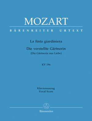 Mozart, WA: La finta giardiniera (complete opera) (It-G) Dramma giocoso (K.196) (Urtext)