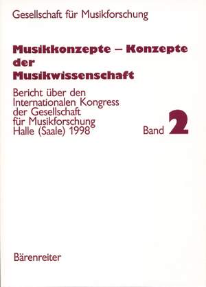 Musikkonzepte - Konzepte der Musikwissenschaft.  Bericht ueber den Int.Kongress d.Gesellschaeft f.Musikforschung Halle 1998 (G).