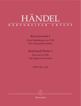 Handel, GF: Piano Works, Vol. 1: First Collection of 1720. The 8 Great Suites. (Urtext)