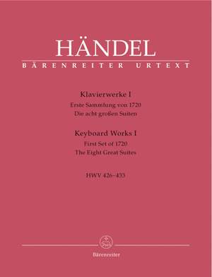 Handel, GF: Piano Works, Vol. 1: First Collection of 1720. The 8 Great Suites. (Urtext)