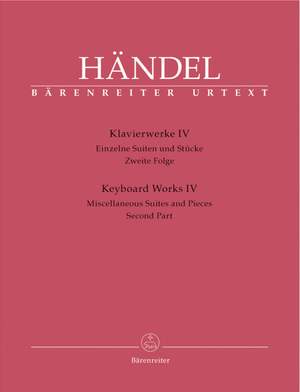 Handel, GF: Piano Works, Vol. 4: Single Suites & Pieces, Part 2 (Urtext)