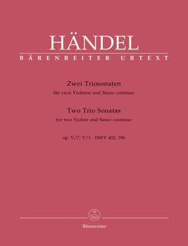 Handel, GF: Trio Sonatas (2), Op.5/1 & 7 (HWV 396 A maj; HWV 402 B-flat maj) (Urtext)