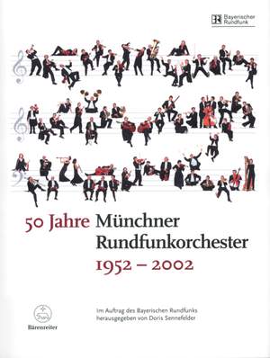Sennefelder D: 50 Jahre Muenchner Rundfunkorchester 1952-2002 (G). 