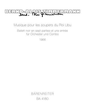 Zimmermann, B: Musique pour les soupers du Roi Ubu. Ballet noir (1966)