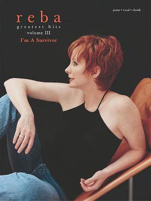 Reba McEntire: Greatest Hits, Volume III -- I'm a Survivor