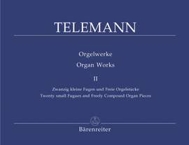 Telemann, G: Organ Works, Vol. 2: 20 Short Fugues and Free Organ Pieces