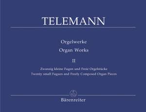 Telemann, G: Organ Works, Vol. 2: 20 Short Fugues and Free Organ Pieces