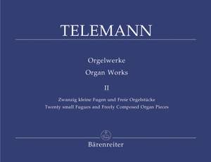 Telemann, G: Organ Works, Vol. 2: 20 Short Fugues and Free Organ Pieces