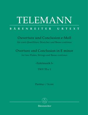 Telemann, G: Overture and Conclusion in E minor (Tafelmusik No.1 1733) (Urtext)