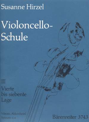 Hirzel, S: Cello Method, Vol. 3: Fourth-Seventh Position, Vibrato, Chords (G)
