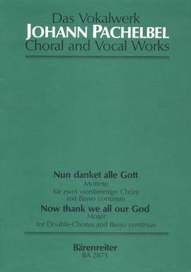 Pachelbel, J: Nun danket alle Gott (Now Thank We All Our God)