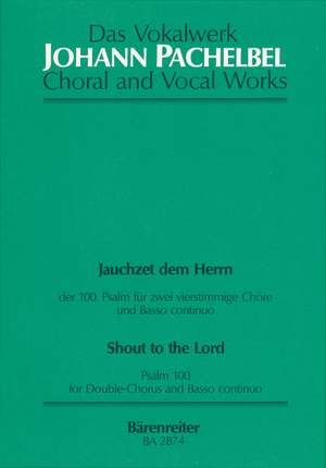 Pachelbel, J: Jauchzet dem Herrn (Shout to the Lord)