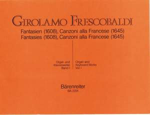 Frescobaldi, G: Organ and Piano Works, Vol. 1: Fantasias, Canzoni, alla Francese