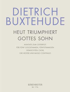 Buxtehude, D: Heut triumphiert Gottes Sohn (G-E)