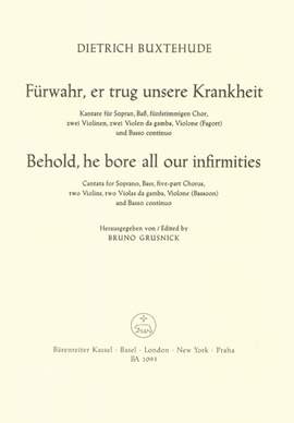 Buxtehude, D: Fuerwahr, er trug unsere Krankheit (Behold, he bore all our infirmities) (G-E)
