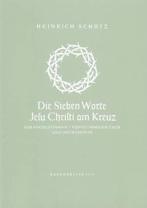 Schuetz, H: Seven Last Words of Jesus Christ on the Cross (SWV 478)