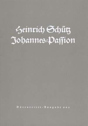 Schuetz, H: Saint John Passion (SWV 481) (G)