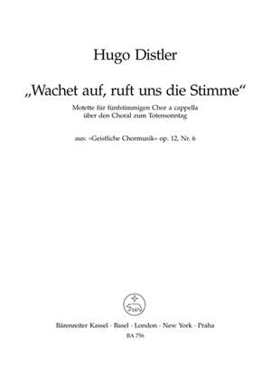 Distler, H: Sacred Choral Music, Op.12/ 6: Wachet auf, ruft uns die Stimme (G)