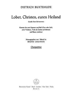 Buxtehude, D: Lobet, Christen, euren Heiland