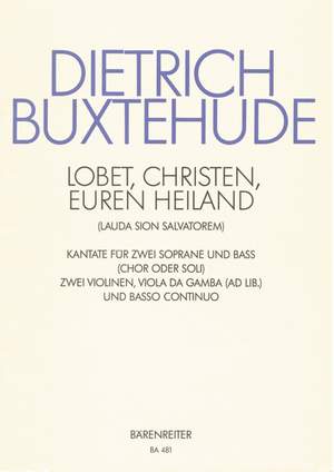 Buxtehude, D: Lobet, Christen, euren Heiland