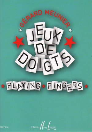 Meunier, Gerard: Jeux de Doigts - Playing Fingers (piano)