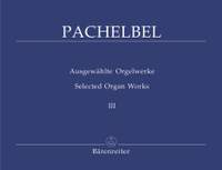 Pachelbel, J: Selected Organ Works, Vol. 3: Chorale Preludes