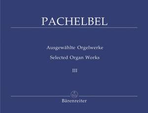 Pachelbel, J: Selected Organ Works, Vol. 3: Chorale Preludes