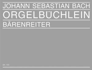 Bach, JS: Orgelbuechlein (49 Organ Chorales with various Chorale Movements by J S Bach and other Old Masters)