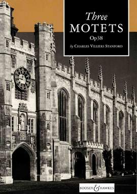 Stanford, C V: Three Motets op. 38