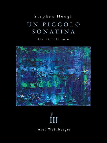 Hough, Stephen: Un Piccolo Sonatina (piccolo)
