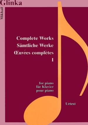 Glinka: Complete Works for Piano Volume I