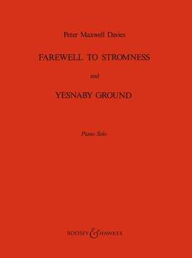 Maxwell Davies, Peter: Farewell to Stromness & Yesnaby Ground