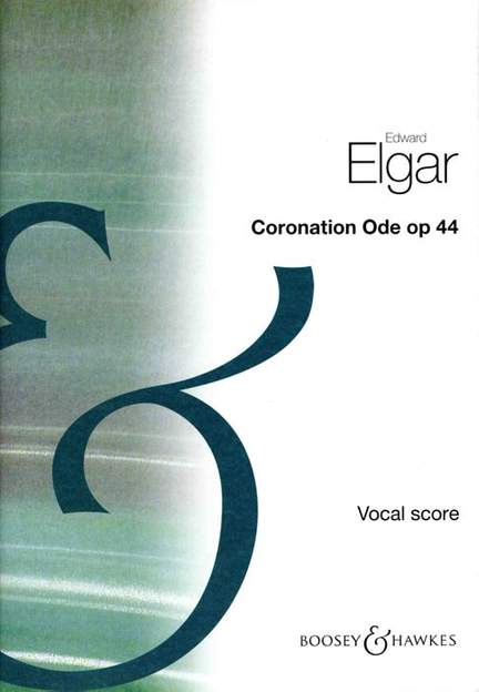 Elgar: Coronation Ode op. 44