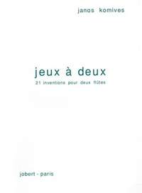 Komives, Janos: Jeux a deux: 21 inventions (flute duet)