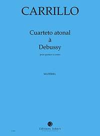 Carrillo, Julian: Cuarteto atonal a Debussy (parts)
