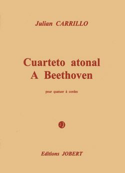 Carrillo, Julian: Cuarteto atonal a Beethoven (score)