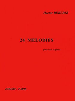 Berlioz, Hector: 24 Melodies (mezzo or baritone/piano)