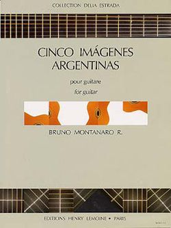 Montanaro, Bruno: Cinco Imagenes Argentinas (guitar)