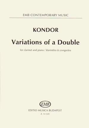 Kondor, Adam: Variations of a Double (clarinet & pno)