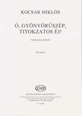 Kocsar, Miklos: O, gyonyoruszep, titokzatos ej!